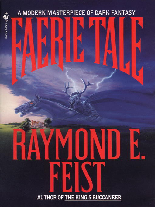 Title details for Faerie Tale by Raymond E. Feist - Wait list